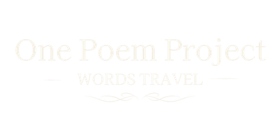 One Poem Project logo in white serif lettering with the tagline “Words Travel” and decorative flourishes.